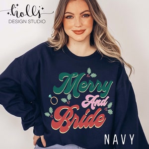 Merry & bride sweatshirt, Christmas bride sweatshirt, Christmas gift for bride, bride to be shirt, bridal shower gift, engagement gift image 5