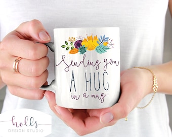 Sending a hug in a mug, get well gift, sympathy gift, social distance hug mug, best friend mug, quarantine mug, introvert mug, pandemic mug,