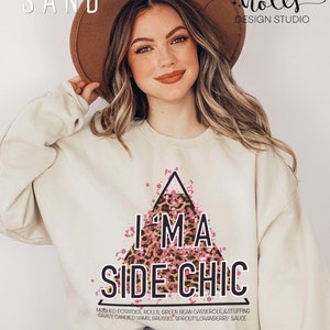 Im a side chick Sweatshirt, Thanksgiving Sweatshirt, Funny chick Sweatshirt, Chick Sweatshirt, Funny Fall Sweatshirt,Side chick sweatshirt