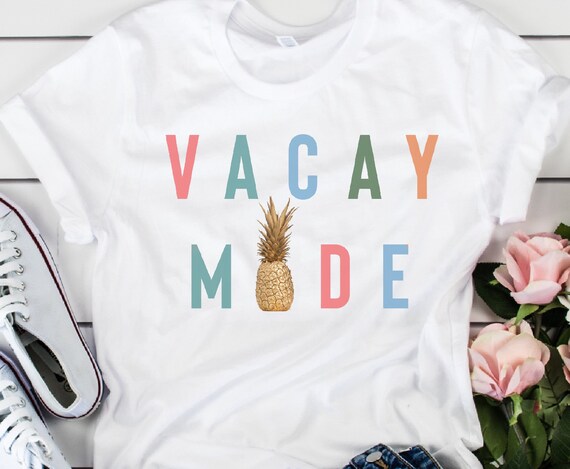 Vacay Mode T-Shirt Pineapple Vacation Tee Vacay Mode T-Shirt Pineapple Vacation Tee