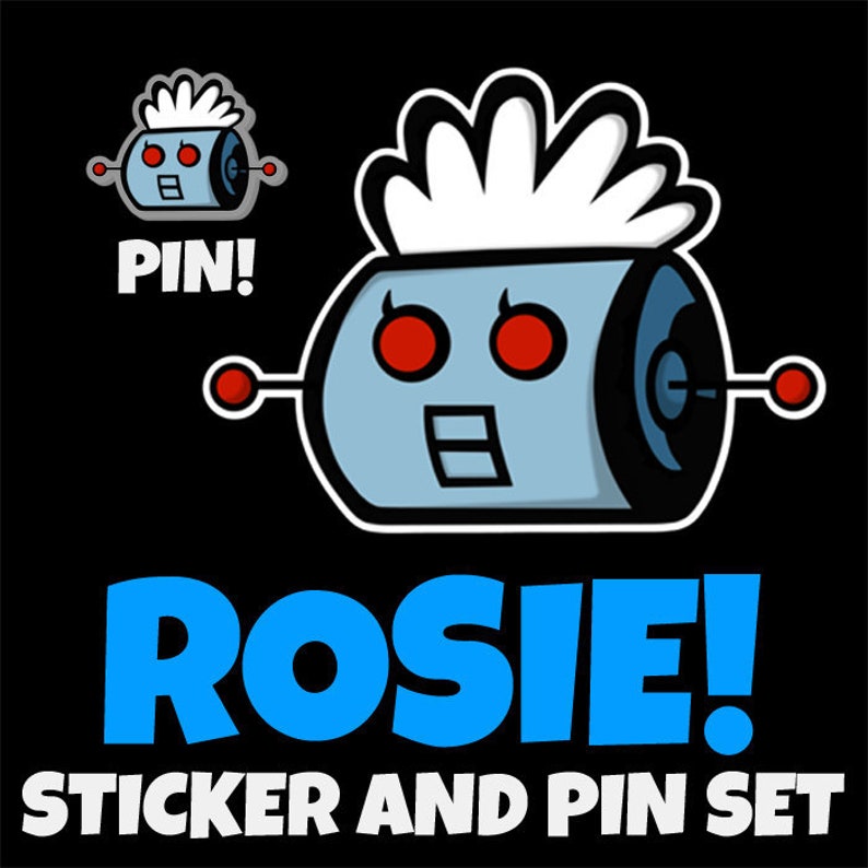 Rosie from The Jetsons Die-Cut Vinyl Art Sticker and Acrylic Pin!