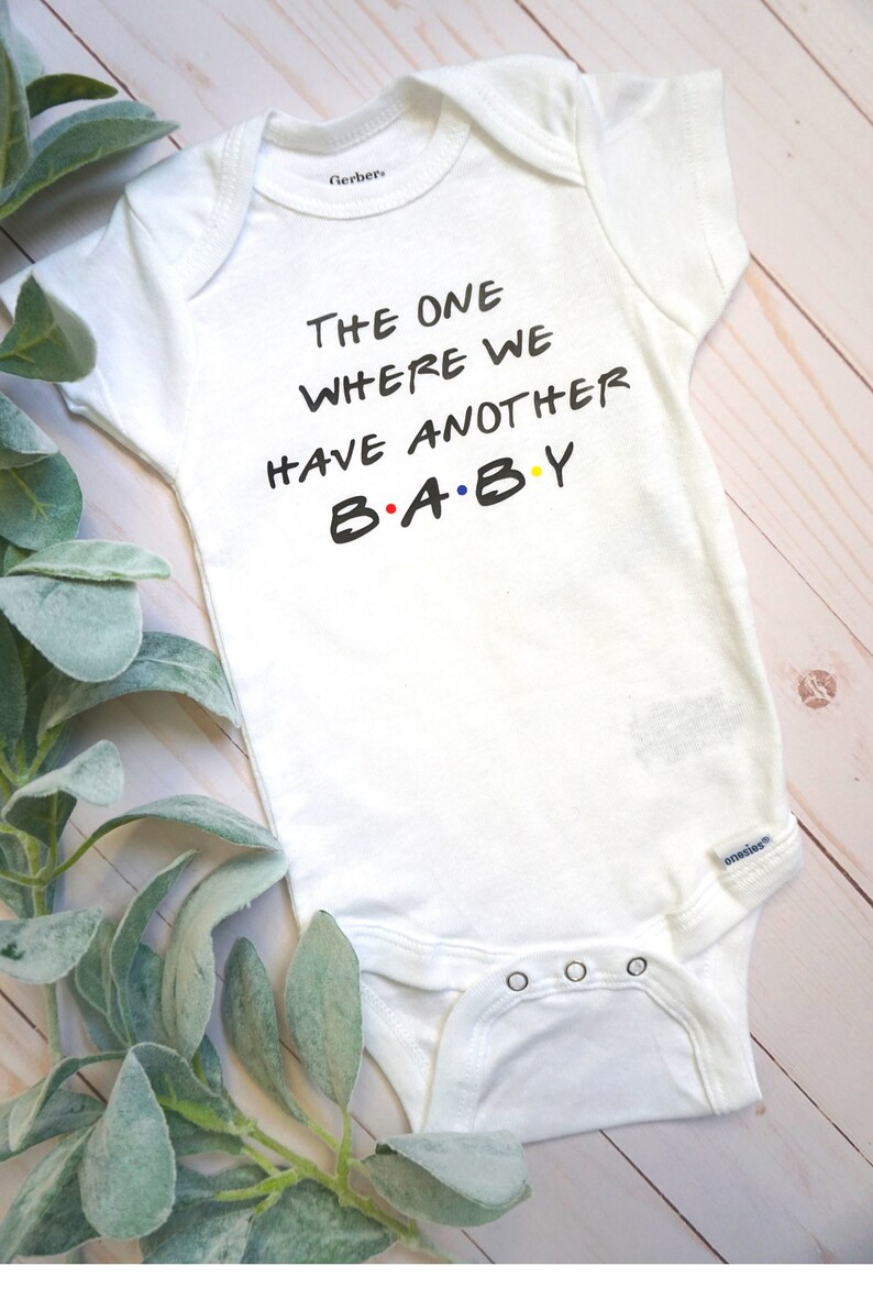 Friends Themed Onesie The One Where We Have Another Baby Etsy