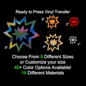 May include: Ready to Press Vinyl Transfer featuring starburst designs in various colors and sizes, ranging from 1 inch to 5 inches. The image highlights the availability of 40+ color options and 16 different materials for customization.