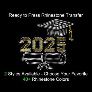 May include: Black background with a rhinestone design for a graduation theme. The design includes the year "2025", a graduation cap, and a diploma. Text reads "Ready to Press Rhinestone Transfer" and "2 Styles Available - Choose Your Favorite 40+ Rhinestone Colors."