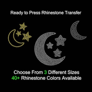 May include: Ready to Press Rhinestone Transfer designs featuring crescent moons and stars. The designs are available in three different sizes and over 40 rhinestone colors. The image shows three different moon and star designs in yellow and white rhinestones on a black background.
