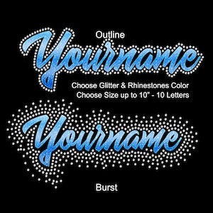 Your name Custom Personalized Rhinestone Hotfix Glitter Foil Transfer DIY Bling Iron On Applique Choose Colors Outline Burst up 10&quot; Script