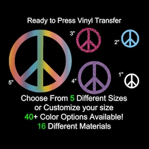 May include: A collection of peace sign vinyl transfers in various sizes, ranging from 1 inch to 5 inches. The transfers are available in multiple colors and materials. The image includes text that reads "Ready to Press Vinyl Transfer."