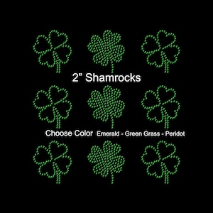 May include: Nine 2-inch shamrock designs made of green rhinestones. Choose from three colors: Emerald, Green Grass, and Peridot.