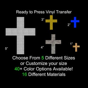 May include: Ready to Press Vinyl Transfer featuring crosses in various sizes and materials. Includes a large 5-inch gray cross, a 3-inch gold cross, a 4-inch patterned cross, a 2-inch blue cross, and a 1-inch wooden cross. The image text says "Choose From 5 Different Sizes or Customize your size".