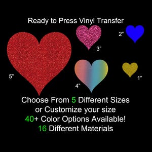 May include: Ready to Press Vinyl Transfer. The image shows five heart shapes in various colors and sizes, ranging from 1 inch to 5 inches. Text indicates 40+ color options and 16 different materials are available.