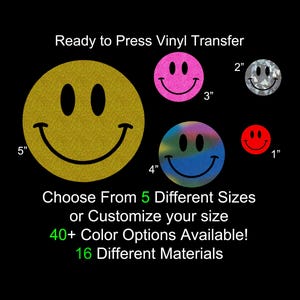 May include: Ready to press vinyl transfer smiley face designs in various sizes, from 1 to 5 inches. Available in multiple colors and materials. The image includes a gold glitter, pink, camouflage, tie-dye, and red smiley face.