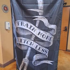 Train More Bitch Less Firefighter Flag