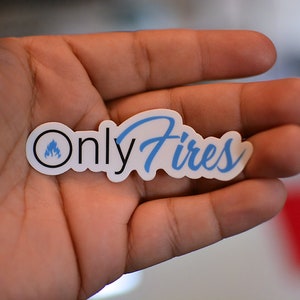 Only Fires Sticker - 3" X 1" - Made By Texas Firefighters - HIGH QUALITY - Free Shipping