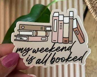 Booked Weekend Sticker: Waterproof Vinyl Decal for Book Lovers