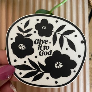 Give it to God Sticker | Daily Affirmation | Christian | Jesus follower | Waterproof | Durable | Kindle Sticker