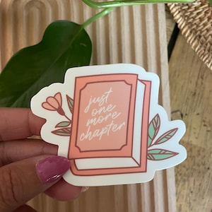 Just One More Chapter Sticker: Waterproof Book Lover Decal