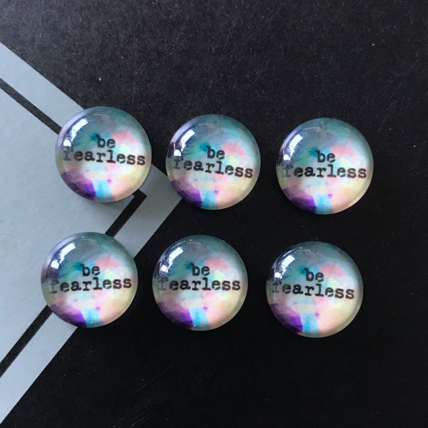 Inspiring Cabochon,'be fearless’photo glass Cabochons 10mm 12mm 14mm 16mm 18mm 20mm 25mm 30mm 35mm 40mm glass dome cameo-R190207