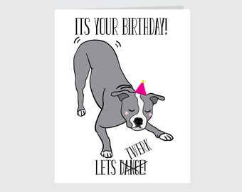 Pit bull Birthday Card, Twerk dance Pittie Am Staff Pibble dancing dog cartoon Blank Greeting Card for B-day for pet lovers