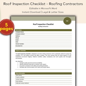 May include: A roof inspection checklist for roofing contractors, editable in Microsoft Word. The document includes sections for company information, purpose, and client details. The checklist is designed to assess roof conditions before, during, and after a project.