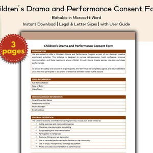 May include: A consent form titled "Children's Drama and Performance Consent Form" with the text "Editable in Microsoft Word" and "Instant Download." The form includes sections for child and parent information, and a program description. A red and yellow sticker says "3 pages."
