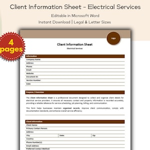 May include: A client information sheet for electrical services, editable in Microsoft Word. The document includes fields for company name, address, phone, email, and website. The sheet is available for instant download in legal and letter sizes. The document has 4 pages.