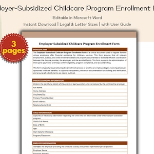 May include: An Employer-Subsidized Childcare Program Enrollment Form, editable in Microsoft Word, with Legal & Letter sizes. The form is a 3-page document with fields for parent/guardian and child information.