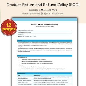 May include: A document titled "Product Return and Refund Policy (SOP)" with the text "Editable in Microsoft Word" and "Instant Download." The document is 12 pages long. The document includes sections on purpose, scope, and exclusions.