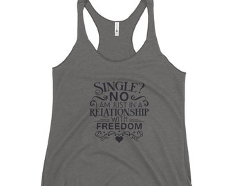 Still Single T-Shirt, Funny Single Tee, Single AF, Single, Divorce, Breakup Shirt, Women's Racerback Tank