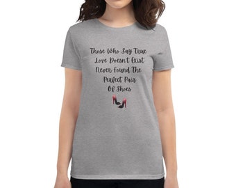 Shoe Lover Shirt, Gift For Shoe Lovers, Shoe Humor, Shoe Addict Shirt, Gift For Shoe Addict, Women's Short Sleeve T-Shirt