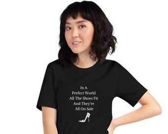 Shoe Lover Shirt, Shoe Lover Gift, Shoe Addict Graphic T-Shirt, Shoe Humor, Shoe Lover Collection, Short-Sleeve Unisex T-Shirt
