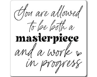 Inspirational Magnet "Masterpiece & Work in Progress" - Motivational Fridge Decor, Perfect for Self-Empowerment or Encouragement Gift