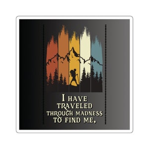 Adesivo-Eu viajei pela loucura para me encontrar" Presente inspirador para autodescoberta, presente perfeito para motivação e positividade