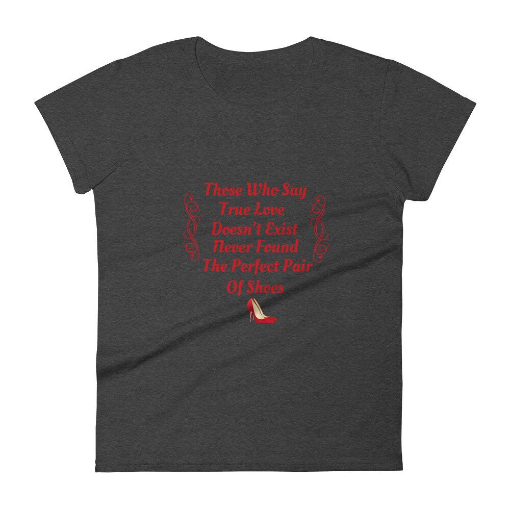 Shoe Lovers Shirt, Shoe Addict Shirt, Gift for Shoe Lovers Women's