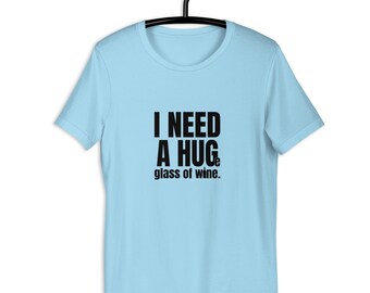 Wine Humor T-Shirt – “I Need a Huge Glass of Wine” Funny Unisex Tee, Wine Humor T-Shirt, Fun Gift for Wine Lovers, Novelty Wine Tee