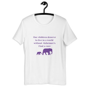 End Alzheimer's Shirt, Alzheimer's Purple Elephant Shirt, Alzheimer's Disease, Alzheimer's Awareness, Azheimer's Awareness Unisex T-Shirt