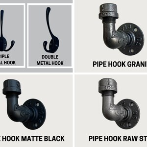 May include: Four different styles of metal hooks for hanging items. The hooks are made of black metal and are available in triple, double, pipe hook granite, pipe hook matte black, and pipe hook raw steel.