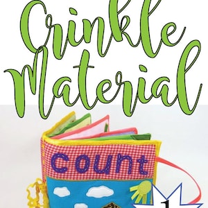 May include: A colorful crinkle fabric book with the word "count" on the front cover. The book is made of crinkle fabric and has a variety of textures. It is 1 yard long.