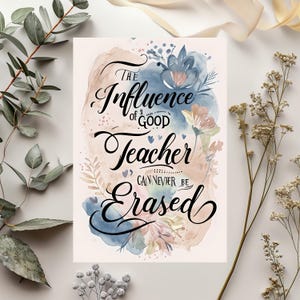 Teacher Appreciation Printable Wall Art| Influence Of a Good Teacher Quote| Teacher Gift| Teacher Poster |Thank You Teacher Instant Download