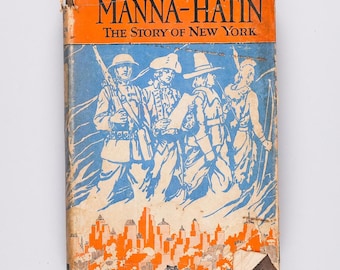 Manna-hatin: The Story of New York by The Manhattan Company 1929 First Edition Rare