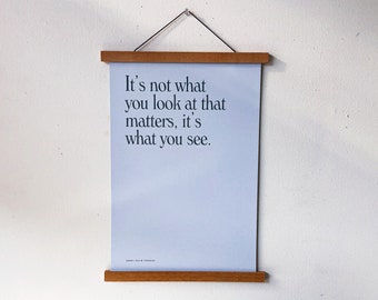No es lo que miras lo que importa, es lo que ves por Thoreau. Wall Quote Art Inspirational Print