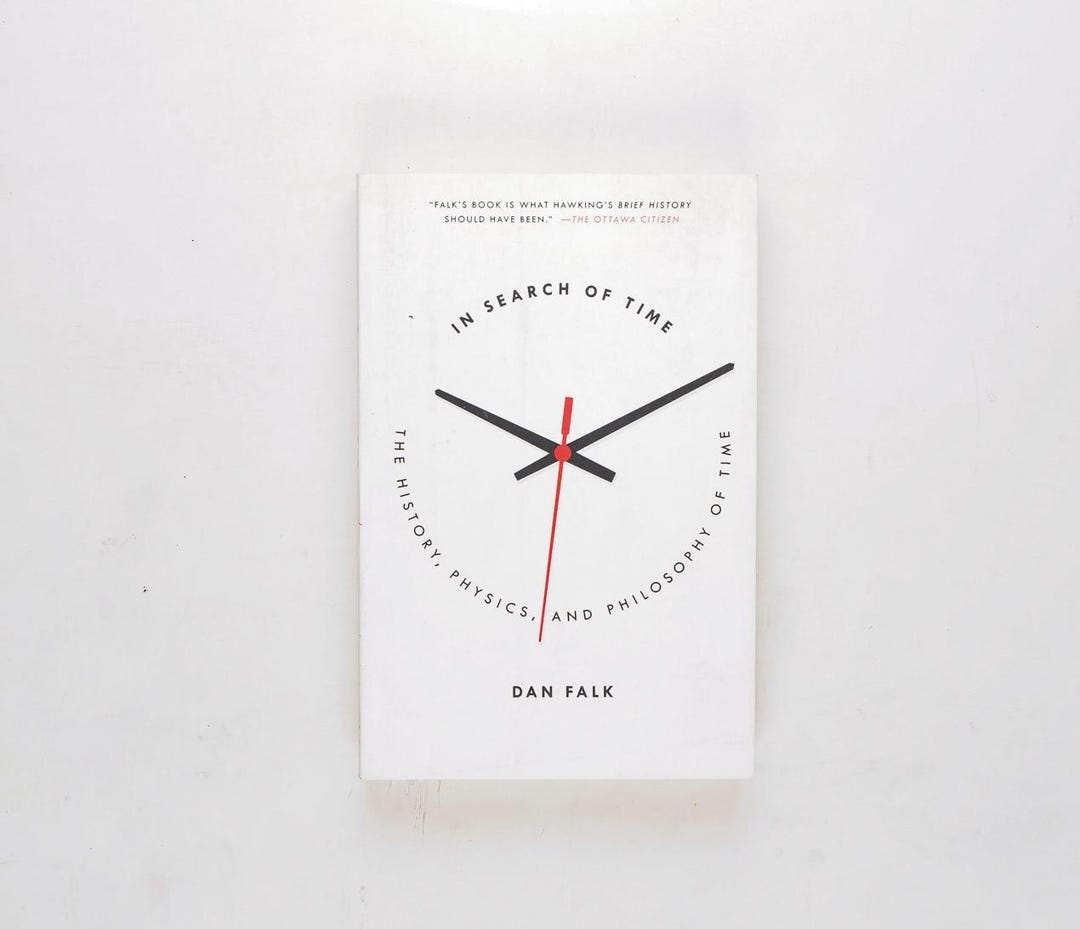 In Search of Time: the History, Physics, and Philosophy of Time by Dan Falk Rare Edition - Etsy
