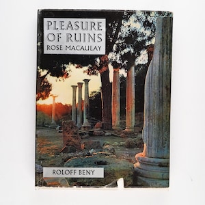 Pleasure of Ruins by Rose Macaulay Rare 1964 Edition