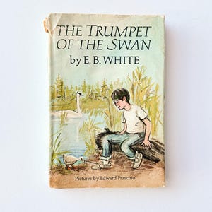 The Trumpet of the Swan by E.B. White Rare 1970 First Edition