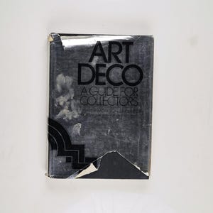 Art Deco: A Guide for Collectors by Katharine Morrison McClinton 1972 Edition
