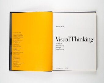 Visual Thinking: Methods for Making Images Memorable by Henry Wolf