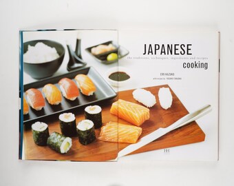 Japanese Cooking: the Traditions, Techniques, Ingredients and