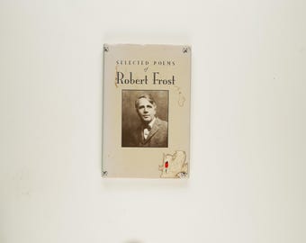 May include: A vintage book cover with the title "Selected Poems of Robert Frost" and a black and white photo of the author.