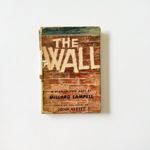 The Wall, A Play in Two Acts by Millard Lampell Rare 1958 Edition