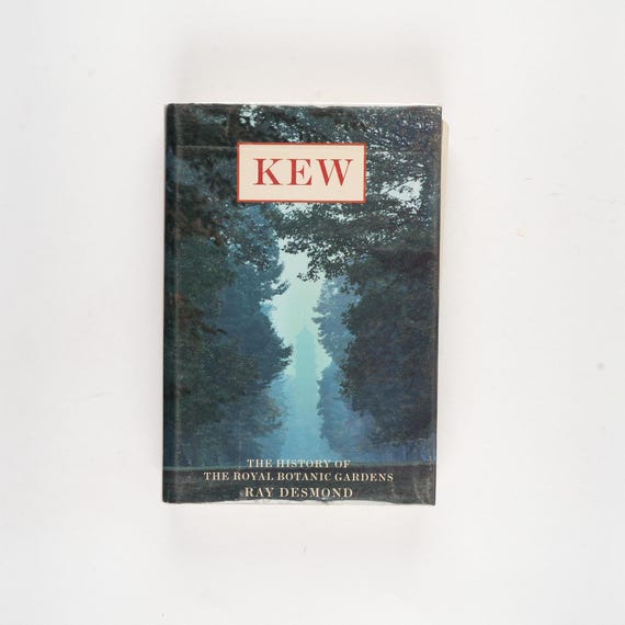 Kew: The History of the Royal Botanic Gardens by Ray Desmond Rare 1995 First Edition