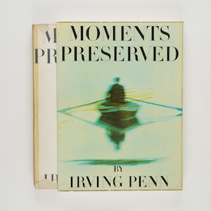 Moments Preserved by Irving Penn Rare 1965 Edition
